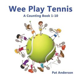 WEE PLAY TENNIS A Counting Book 1-10