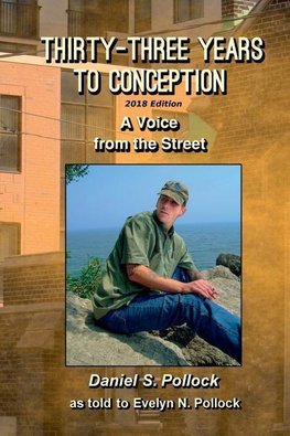 Thirty Three Years to Conception, A Voice from the Street, 2018 Edition