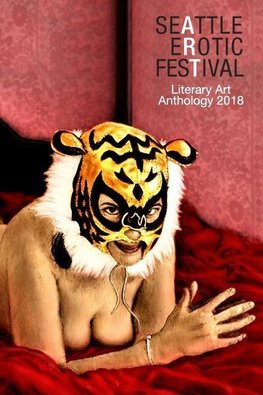 Seattle Erotic Art Festival Literary Art Anthology 2018