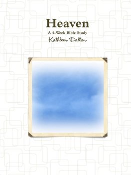 Heaven   A 4-Week Bible Study