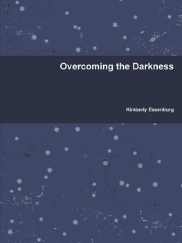 Overcoming the Darkness