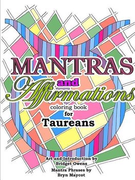 Mantras and Affirmations Coloring Book for Taureans