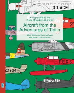 A supplement to the Scale Modeller's Guide to Aircraft from the Adventures of Tintin