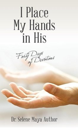 I Place My Hands in His