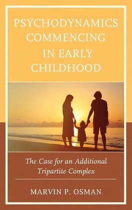 Psychodynamics Commencing in Early Childhood