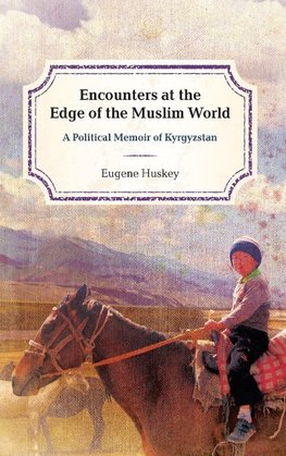 Encounters at the Edge of the Muslim World