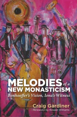 MELODIES OF A NEW MONASTICISM