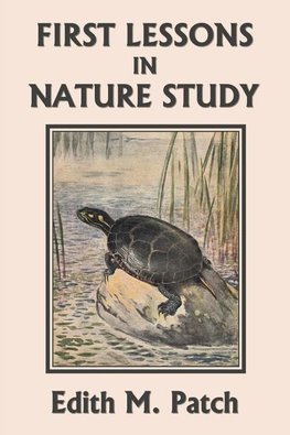 First Lessons in Nature Study (Yesterday's Classics)