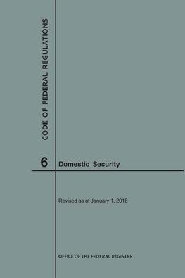 Code of Federal Regulations Title 6, Domestic Security, 2018