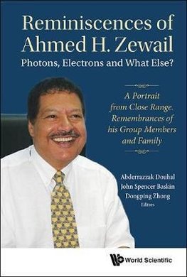 Reminiscences of Ahmed H. Zewail