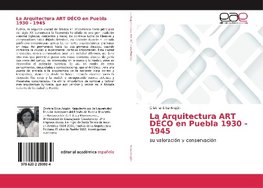 La Arquitectura ART DÉCO en Puebla 1930 - 1945