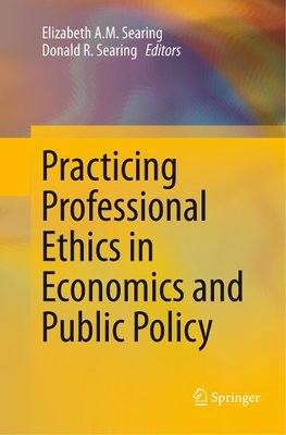 Practicing Professional Ethics in Economics and Public Policy