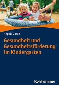 Gesundheit und Gesundheitsförderung in Kindertagesstätten