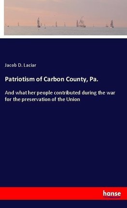 Patriotism of Carbon County, Pa.