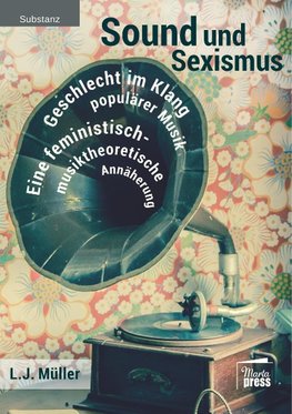 Sound und Sexismus - Geschlecht im Klang populärer Musik