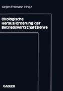 Ökologische Herausforderung der Betriebswirtschaftslehre