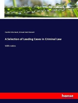 A Selection of Leading Cases in Criminal Law