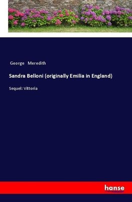 Sandra Belloni (originally Emilia in England)