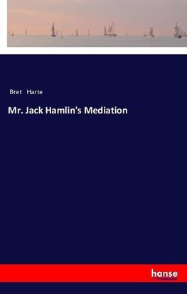 Mr. Jack Hamlin's Mediation