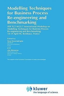 Modelling Techniques for Business Process Re-engineering and Benchmarking