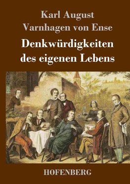 Denkwürdigkeiten des eigenen Lebens