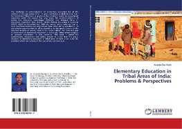 Elementary Education in Tribal Areas of India: Problems & Perspectives