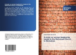 A study on women leadership trends in the Reformed Church in Zimbabwe