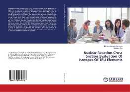 Nuclear Reaction Cross Section Evaluation Of Isotopes Of TRU Elements