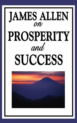 James Allen on Prosperity and Success