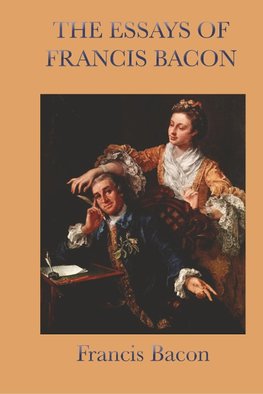 Essays of Francis Bacon