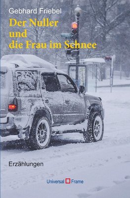 Der Nuller und die Frau im Schnee