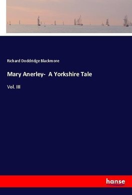 Mary Anerley-  A Yorkshire Tale