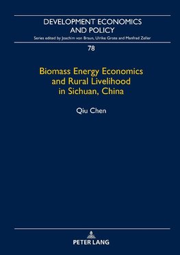 Biomass Energy Economics and Rural Livelihood in Sichuan, China