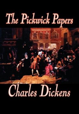 The Pickwick Papers by Charles Dickens, Fiction, Literary