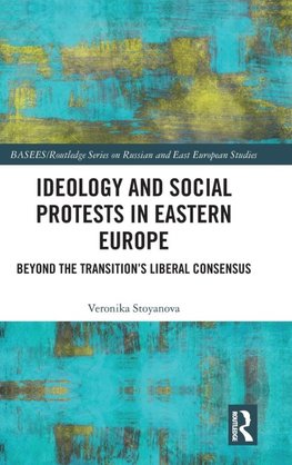 Ideology and Social Protests in Eastern Europe