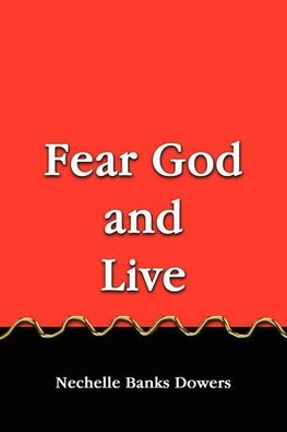 Fear God and Live