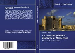 La comunità giudaico-ellenistica di Alessandria