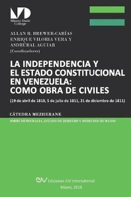 LA INDEPENDENCIA Y EL ESTADO CONSTITUCIONAL EN VENEZUELA