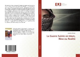 La Guerre Sainte en Islam, Rêve ou Realité