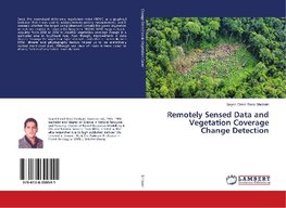 Remotely Sensed Data and Vegetation Coverage Change Detection