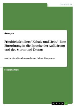 Friedrich Schillers "Kabale und Liebe". Eine Einordnung in die Epoche der Aufklärung und des Sturm und Drangs