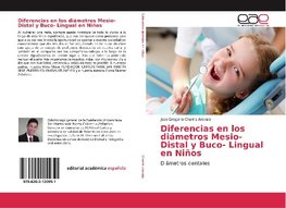 Diferencias en los diámetros Mesio-Distal y Buco- Lingual en Niños