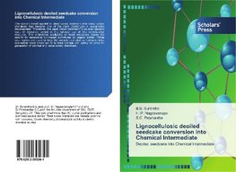 Lignocellulosic deoiled seedcake conversion into Chemical Intermediate