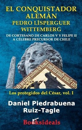 Piedrabuena Ruiz-Tagle, D: Conquistador aleman Pedro Lisperg