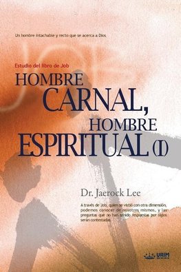 Hombre Carnal, Hombre Espiritual ¿