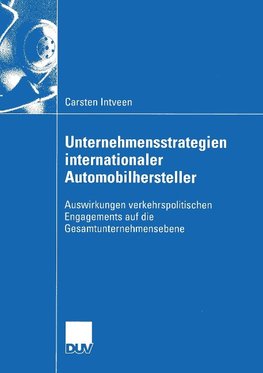 Unternehmensstrategien internationaler Automobilhersteller. Dissertation