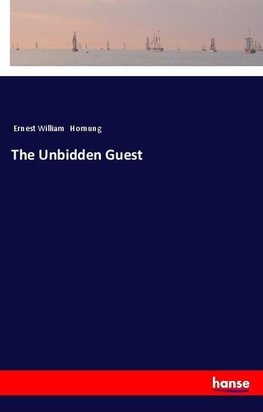 The Unbidden Guest