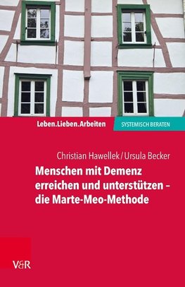 Menschen mit Demenz erreichen und unterstützen - die Marte-Meo-Methode