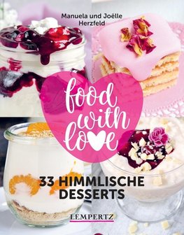 food with love - 33 himmlische Desserts