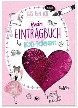 Mein Eintragbuch 100 Ideen: Das bin ich